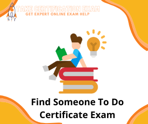 Find Someone To Do Certificate Exam