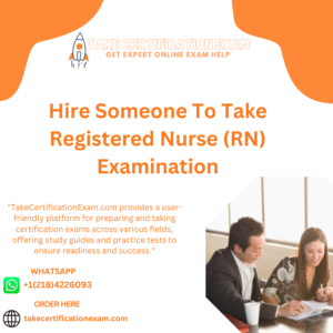 Hire Someone To Take Registered Nurse (RN) Examination