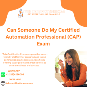 Can Someone Do My Certified Automation Professional (CAP) Exam