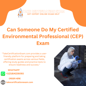 Can Someone Do My Certified Environmental Professional (CEP) Exam