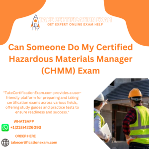 Can Someone Do My Certified Hazardous Materials Manager (CHMM) Exam