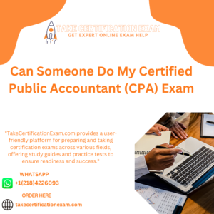 Can Someone Do My Certified Public Accountant (CPA) Exam