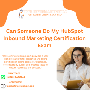 Can Someone Do My HubSpot Inbound Marketing Certification Exam