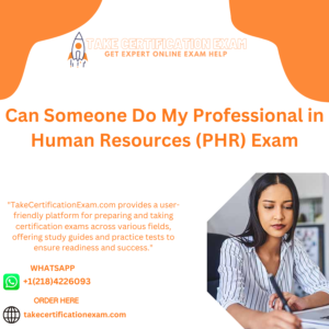 Can Someone Do My Professional in Human Resources (PHR) Exam