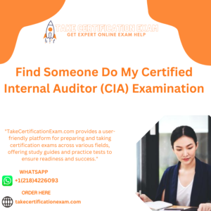 Find Someone Do My Certified Internal Auditor (CIA) Examination