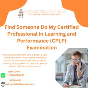 Find Someone Do My Certified Professional in Learning and Performance (CPLP) Examination
