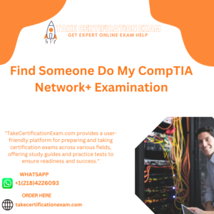 Find Someone Do My CompTIA Network+ Examination