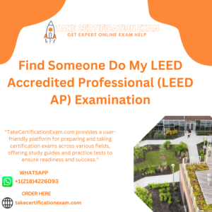 Find Someone Do My LEED Accredited Professional (LEED AP) Examination