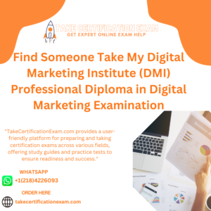 Find Someone Take My Digital Marketing Institute (DMI) Professional Diploma in Digital Marketing Examination