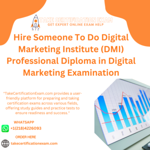 Hire Someone To Do Digital Marketing Institute (DMI) Professional Diploma in Digital Marketing Examination