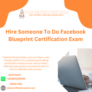 Hire Someone To Do Facebook Blueprint Certification Exam