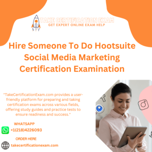 Hire Someone To Do Hootsuite Social Media Marketing Certification Examination