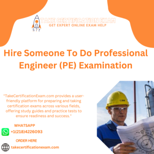 Hire Someone To Do Professional Engineer (PE) Examination