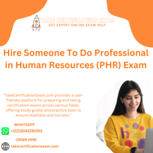 Hire Someone To Do Professional in Human Resources (PHR) Exam