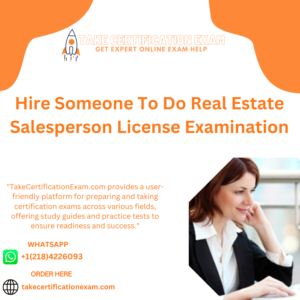 Hire Someone To Do Real Estate Salesperson License Examination