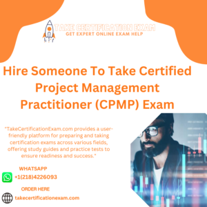 Hire Someone To Take Certified Project Management Practitioner (CPMP) Exam