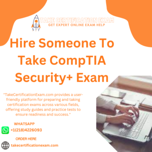 Hire Someone To Take CompTIA Security+ Exam
