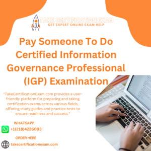 Pay Someone To Do Certified Information Governance Professional (IGP) Examination