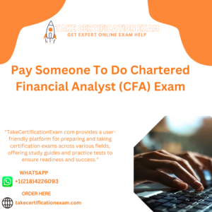 Pay Someone To Do Chartered Financial Analyst (CFA) Exam