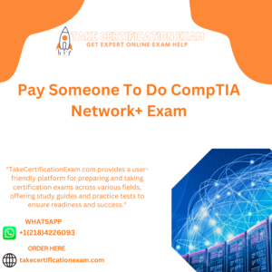 Pay Someone To Do CompTIA Network+ Exam