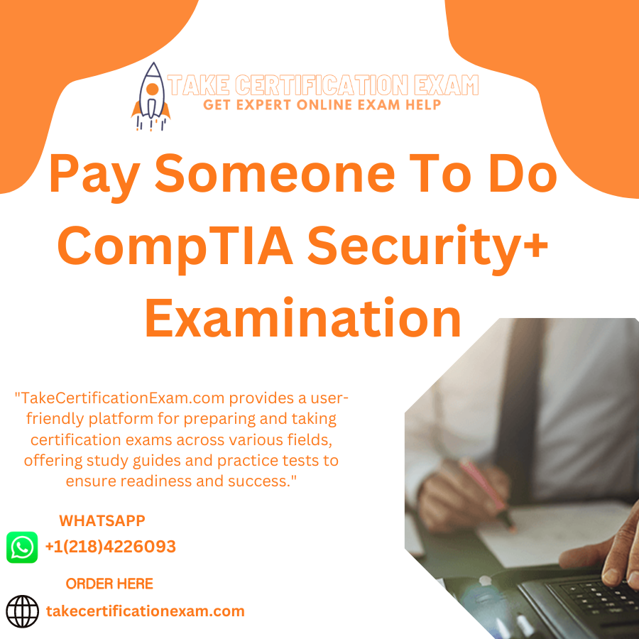 Hire Someone To Do CompTIA Security+ Certification Exam | Taking ...