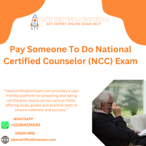 Pay Someone To Do National Certified Counselor (NCC) Exam