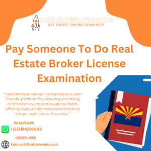 Pay Someone To Do Real Estate Broker License Examination