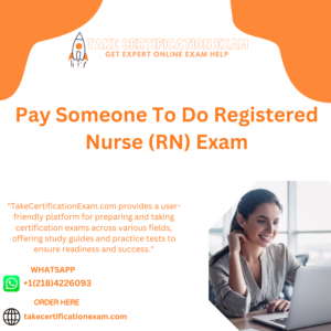 Pay Someone To Do Registered Nurse (RN) Exam