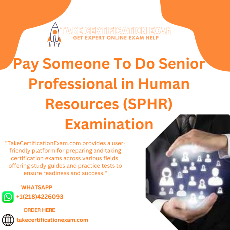 Pay Someone To Do Senior Professional in Human Resources (SPHR) Examination