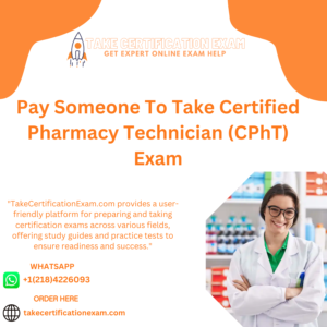 Pay Someone To Take Certified Pharmacy Technician (CPhT) Exam