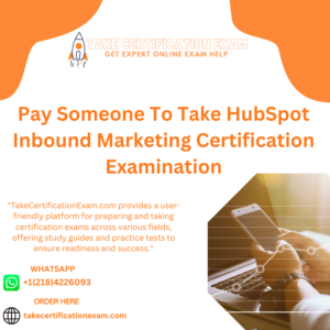 Pay Someone To Take HubSpot Inbound Marketing Certification Examination
