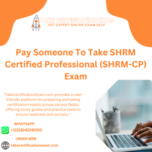 Pay Someone To Take SHRM Certified Professional (SHRM-CP) Exam